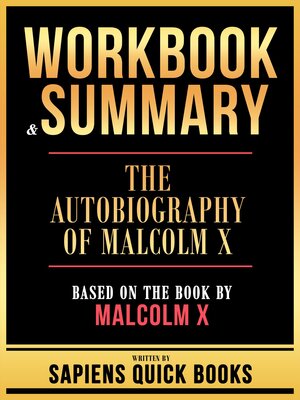 cover image of Workbook & Summary--The Autobiography of Malcolm X--Based On the Book by Malcolm X